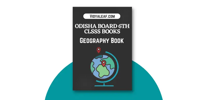 Odisha 6th Class Geography Book PDF Download