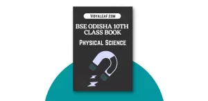 BSE Odisha 10th Class Physical Science Book PDF Download