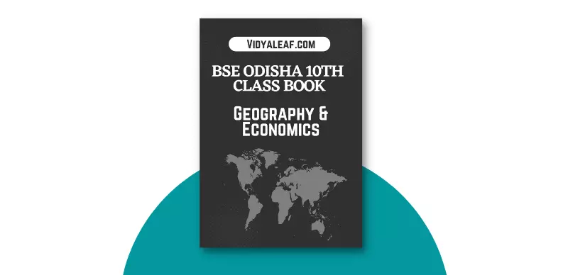 Bse Odisha 10th Class Geography And Economic Book Pdf Download 22 Vidyaleaf