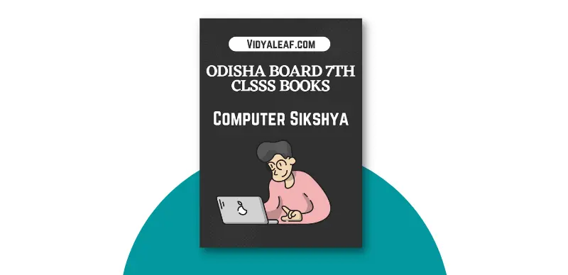 Odisha Board 7th Class Computer Sikshya Book PDF